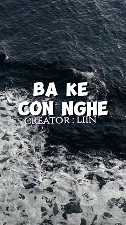 BA KỂ CON NGHE