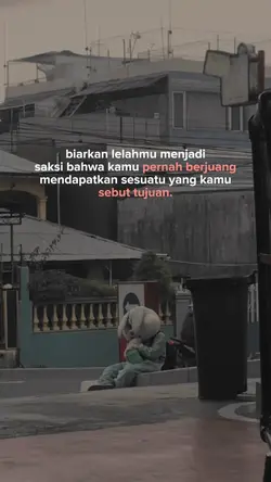 biarkan lelahmu