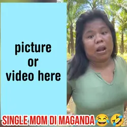 SINGLE MOM D MAGANDA