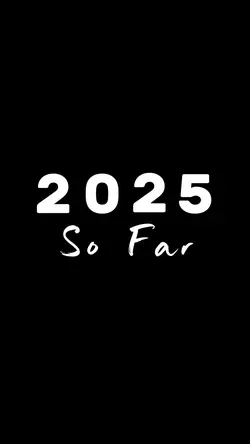 2025 so far