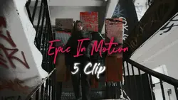 Epic In Motion 5clip
