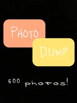 Photo dump!! 500!!