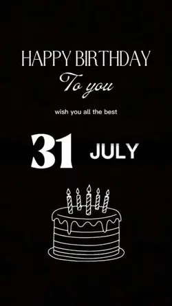 31 July Birthday
