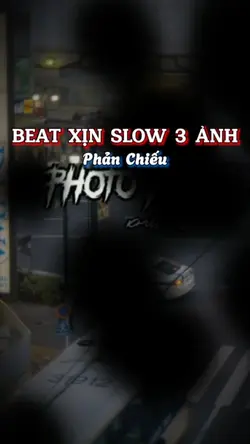 BEAT XỊN 3 ẢNH SLOW