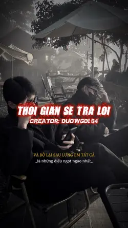 Thời gian sẽ trả lời