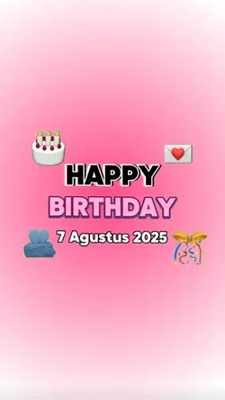 HBD 7 AGUSTUS 2025