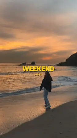 weekend vibes