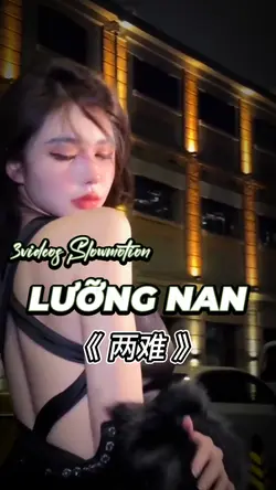 Lưỡng Nan | 3Vd Slow