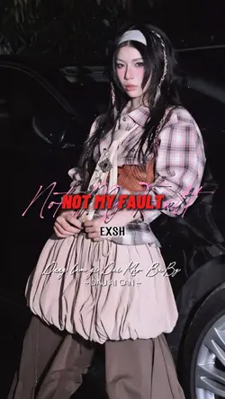 Not My Fault - EXSH