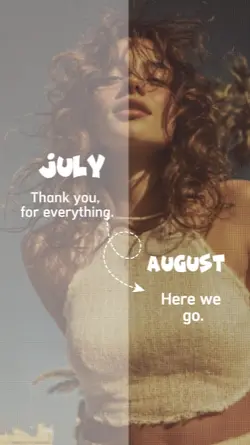 HELLO AUG. BYE JULY