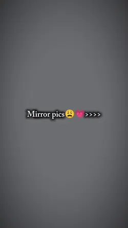 mirror pics 