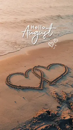 Hello August