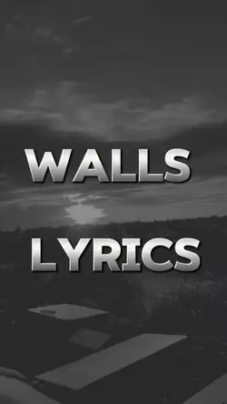 WALLS LYRICS 