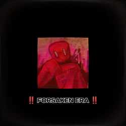 FORSAKEN ERAA