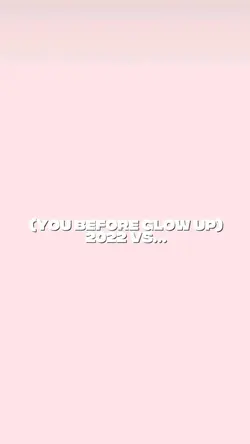 Glow up 