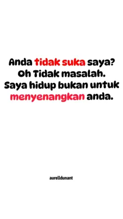Tidak suka saya? 