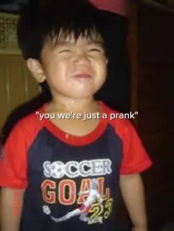 u we're just a prank