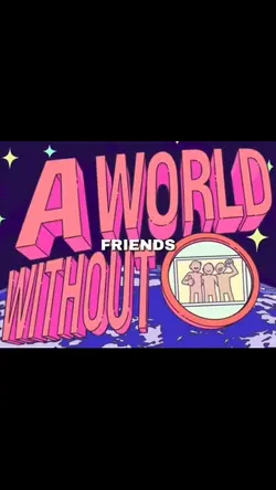 world without friend