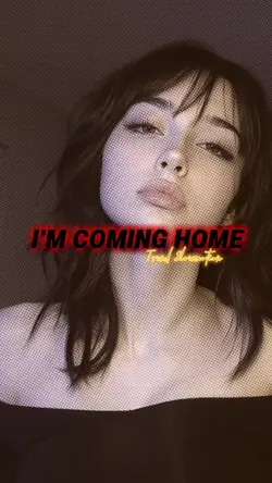 I'M COMING HOME