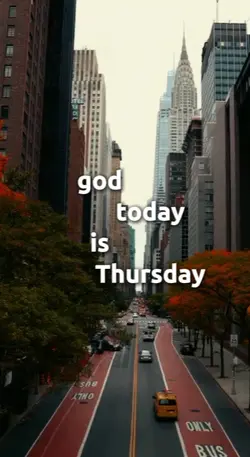 TODAY IS THURSDAY