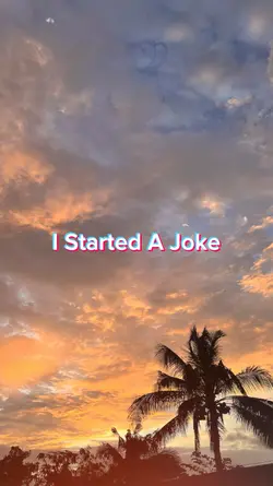 I Started A Joke