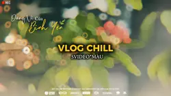 Vlog Bình Yên.| 5VD