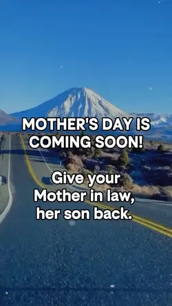 Mother's Day is comi