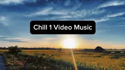 Chill 1 Video Music