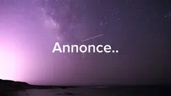 ANNONCE !!!