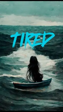 TIRED