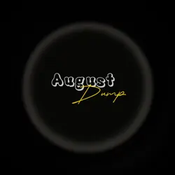 AUGUST DUMP