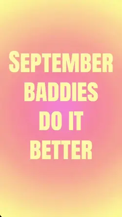 September Baddies 