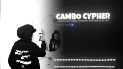 CAMBO CYPHER !!
