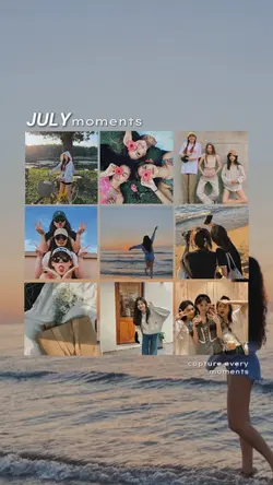 JULY MOMENTS 