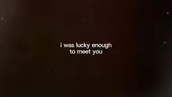 I lucky to meet you