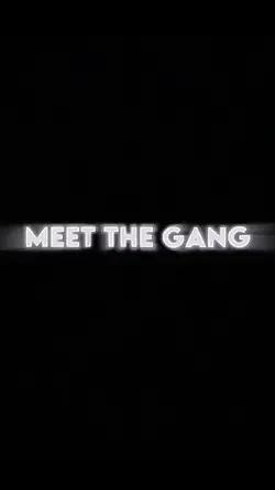 Meet the gang