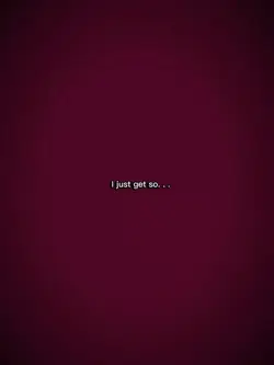 I just get so