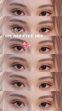 her eyes, her eyes 