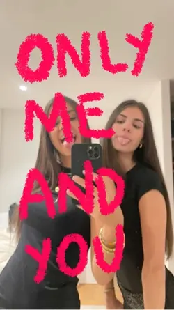 only me and you