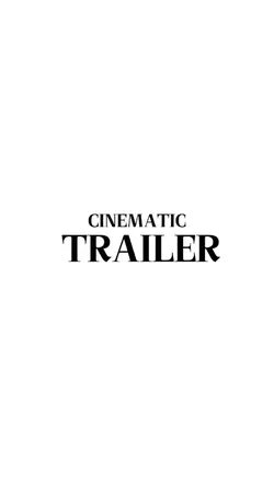 CINEMATIC TRAILER