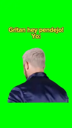 Hey pendejo 