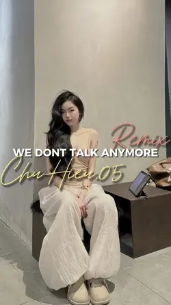 WE DONT TALK ANYMORE