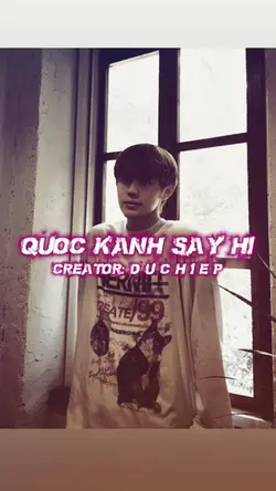 Quốc Kang say hi
