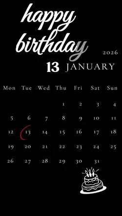 birthday 13 JANUARY 