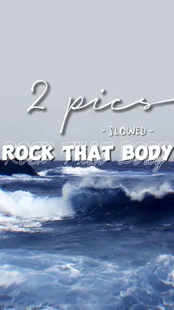 Rock that body 