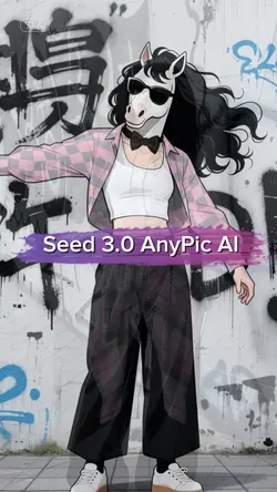 Seed 3.0 AnyPic AI