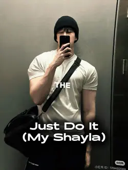 Just Do It (My Shayl
