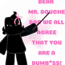 MR. DOUCHE BAG