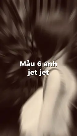 6 ảnh jet jet