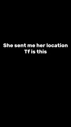 She sent location